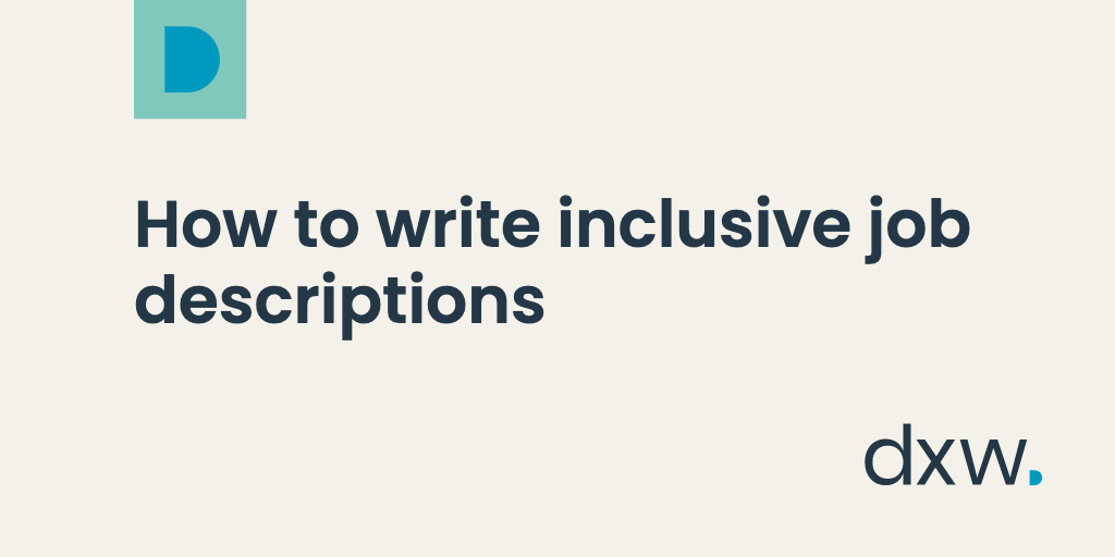 how-to-write-inclusive-job-descriptions-dxw