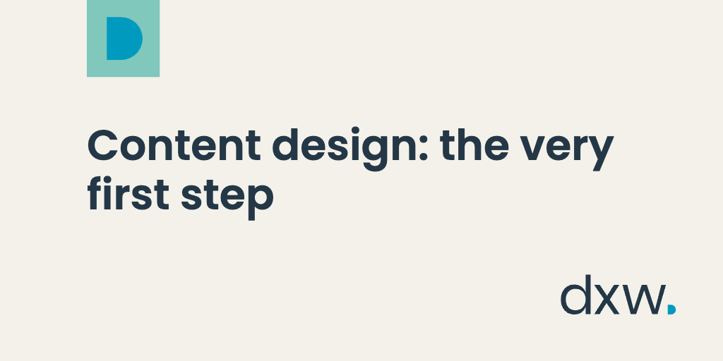 Content design: the very first step - dxw